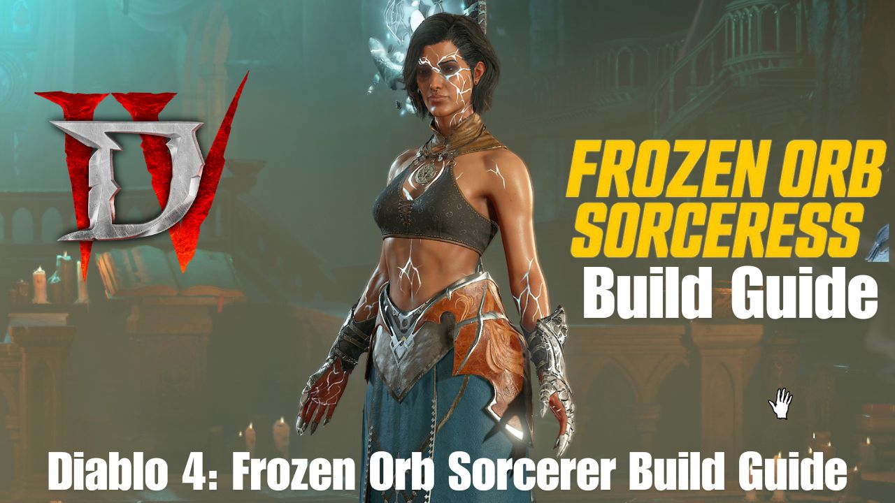 Diablo 4 Frozen Orb Sorcerer Build Guide