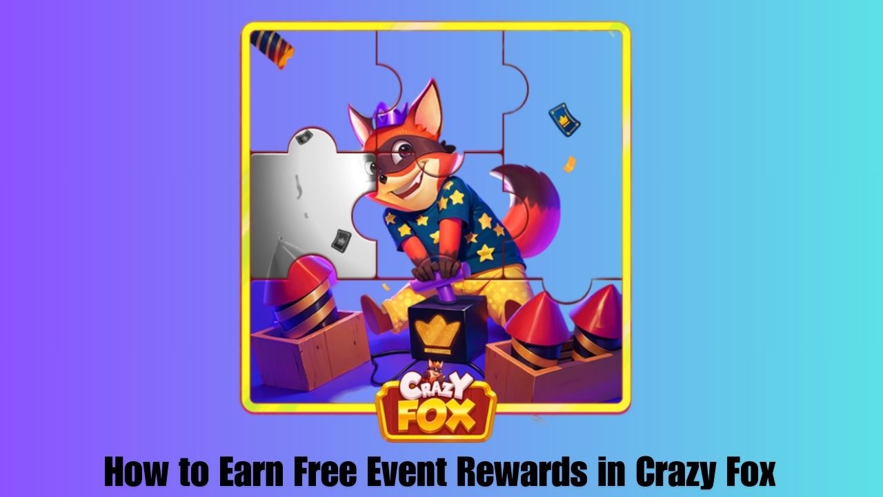 How to Earn Free Event Rewards in Crazy Fox